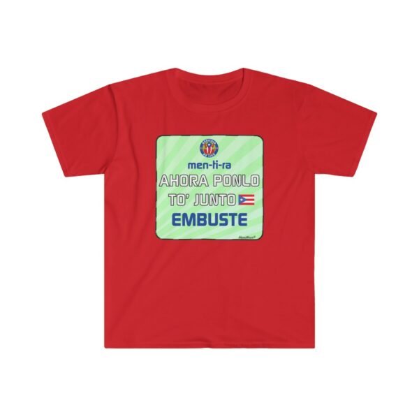 AHORA PONLO TO JUNTO EMBUSTE Unisex T-Shirt - Image 16