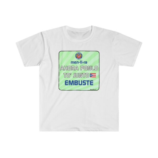 AHORA PONLO TO JUNTO EMBUSTE Unisex T-Shirt - Image 2