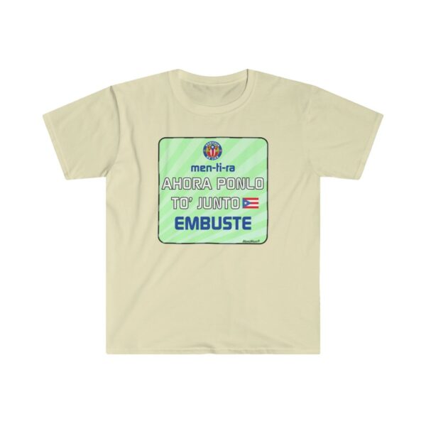 AHORA PONLO TO JUNTO EMBUSTE Unisex T-Shirt - Image 7