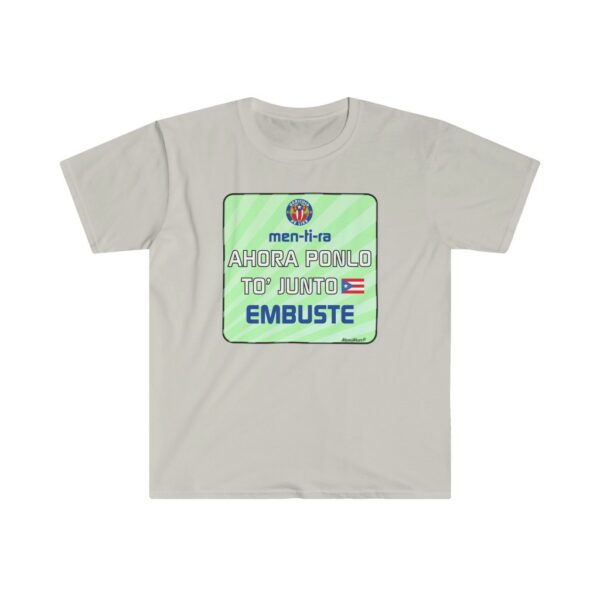 AHORA PONLO TO JUNTO EMBUSTE Unisex T-Shirt - Image 4