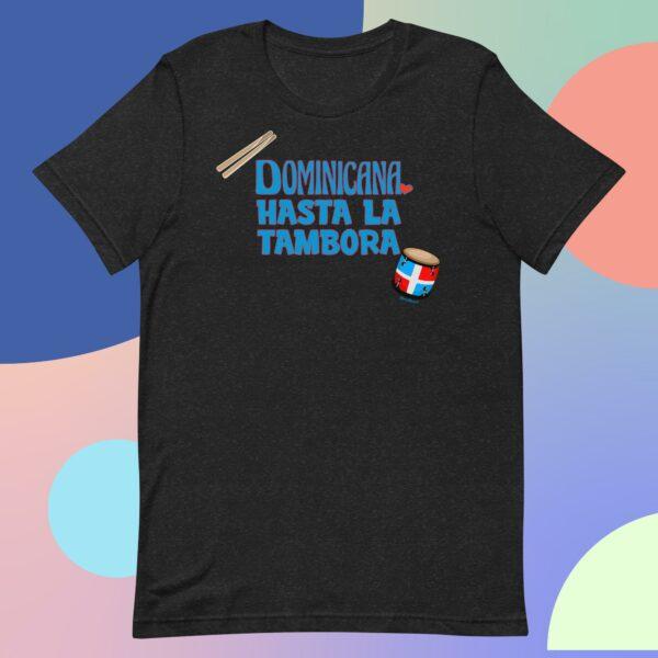 Dominicana Hasta La Tambora Unisex t-shirt - Image 2