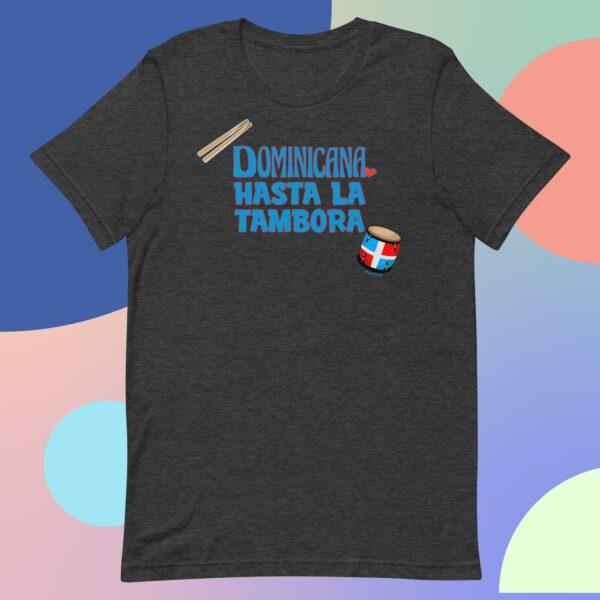 Dominicana Hasta La Tambora Unisex t-shirt - Image 3