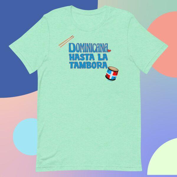 Dominicana Hasta La Tambora Unisex t-shirt - Image 5