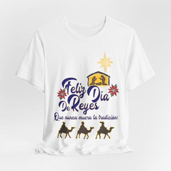 Feliz Dia de Reyes Que Nunca Muera La Tradición Unisex T-Shirt - Image 21