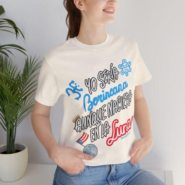 Yo Seria Borincana Aunque Naciera En La Luna Unisex T-Shirt - Image 14