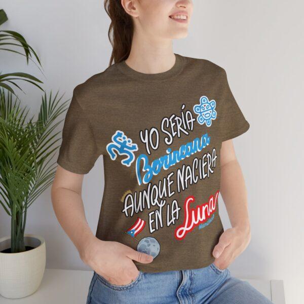 Yo Seria Borincana Aunque Naciera En La Luna Unisex T-Shirt - Image 27