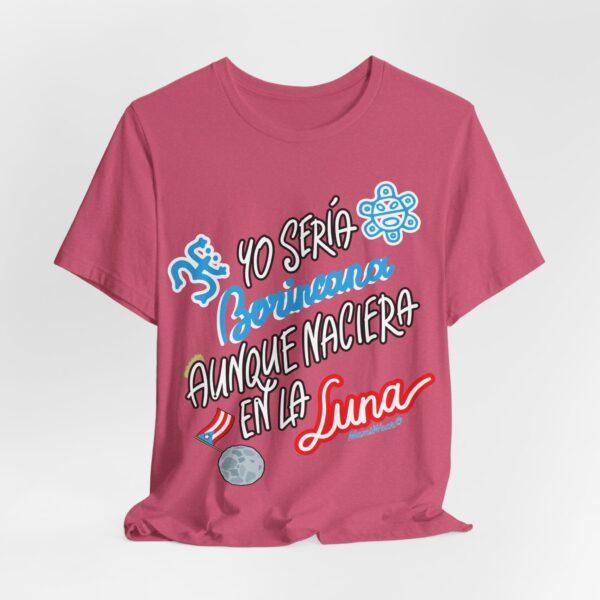 Yo Seria Borincana Aunque Naciera En La Luna Unisex T-Shirt - Image 12