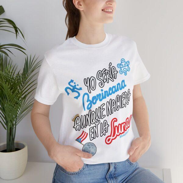 Yo Seria Borincana Aunque Naciera En La Luna Unisex T-Shirt - Image 17