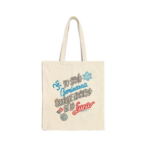 Yo Sería Borincana Aunque Naciera En La Luna Tote Bag - Image 3