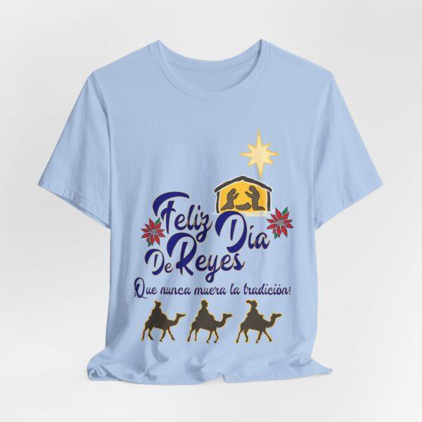 Feliz Dia de Reyes Que Nunca Muera La Tradición Unisex T-Shirt - Image 6