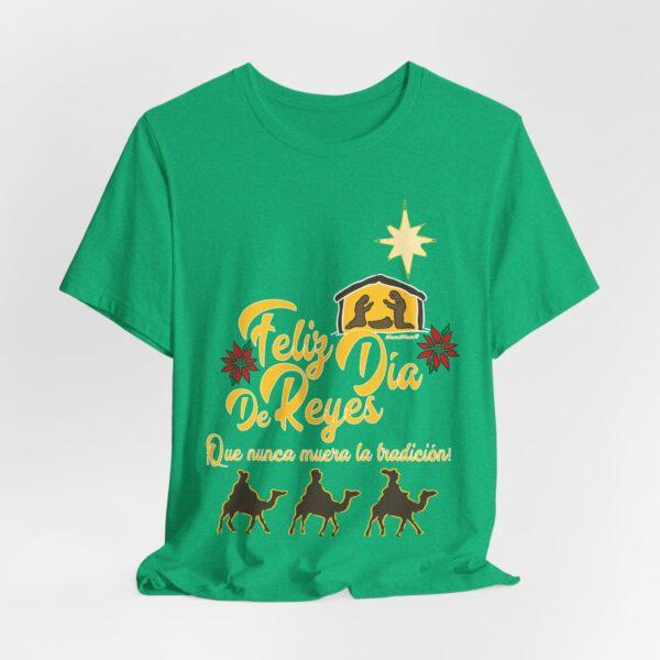 Feliz Dia de Reyes Que Nunca Muera La Tradición Unisex T-Shirt - Image 32