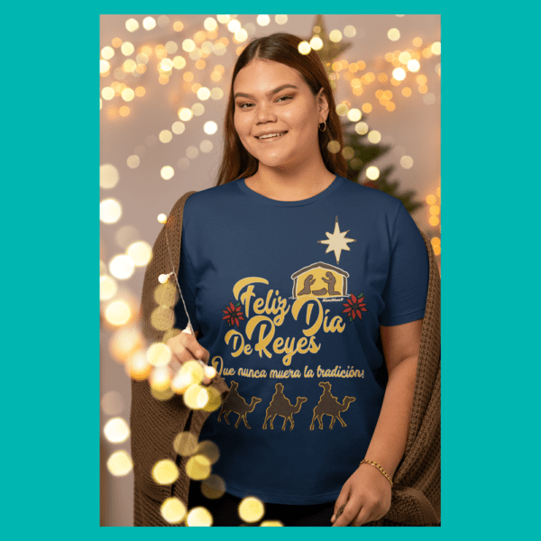 Feliz Dia de Reyes Que Nunca Muera La Tradición Unisex T-Shirt